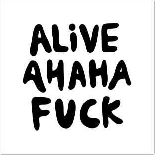 alive ahaha fuck aka the better live love laugh handwritten groovy black Posters and Art